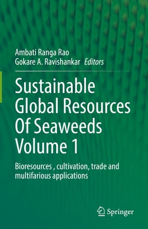 Sustainable Global Resources Of Seaweeds Volume 1