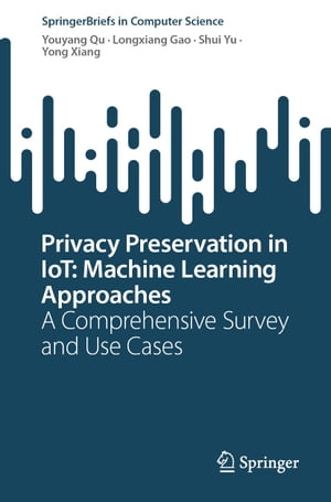 Privacy Preservation in IoT: Machine Learning Approaches