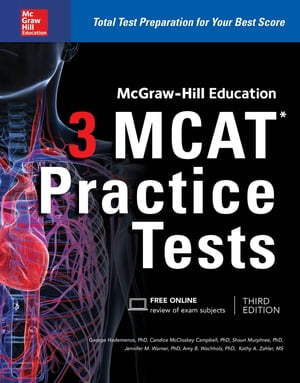 McGraw-Hill Education 3 MCAT Practice Tests, Third EditionŻҽҡ[ George J. Hademenos ]