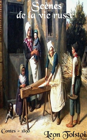 ŷKoboŻҽҥȥ㤨Sc?nes de la vie russe ( Edition int?grale Żҽҡ[ L?on Tolsto? ]פβǤʤ80ߤˤʤޤ