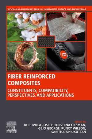 Fiber Reinforced Composites Constituents, Compatibility, Perspectives and Applications