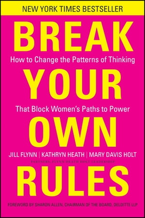 ŷKoboŻҽҥȥ㤨Break Your Own Rules How to Change the Patterns of Thinking that Block Women's Paths to PowerŻҽҡ[ Jill Flynn ]פβǤʤ2,392ߤˤʤޤ