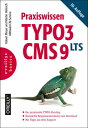 Praxiswissen TYPO3 CMS 9 LTS【電子書籍】 Robert Meyer