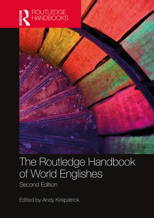 The Routledge Handbook of World Englishes【電子書籍】