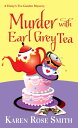 Murder with Earl Grey Tea【電子書籍】[ Kar