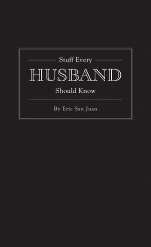 Stuff Every Husband Should Know