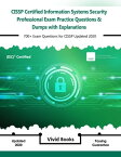 CISSP (ISC) 2 Certified Information Systems Security Professional Exam Practice Questions & Dumps 700+ Exam Questions for Isc2 CISSP Updated 2020 with Explanations【電子書籍】[ Vivid Books ]