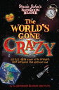 Uncle John's Bathroom Reader The World's Gone Crazy 432 All-New Pages of the Str...
