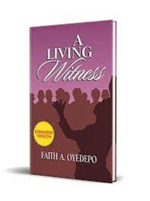 A Living Witness【電子書籍】[ Faith A. Oyedepo ]