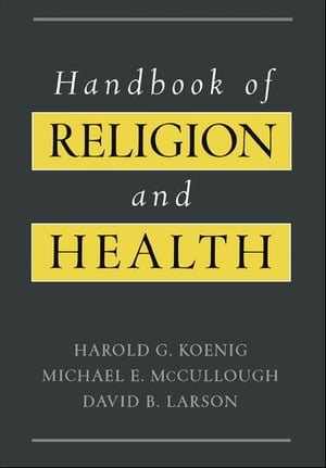 Handbook of Religion and Health【電子書籍】[ Harold G. Koenig ]