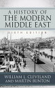 A History of the Modern Middle East【電子書籍】 William L. Cleveland