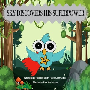 SKY DISCOVERS HIS SUPERPOWER