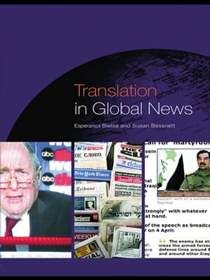 Translation in Global News【電子書籍】[ Esperanca Bielsa ]