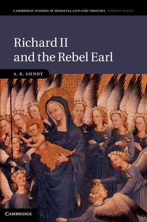 Richard II and the Rebel Earl