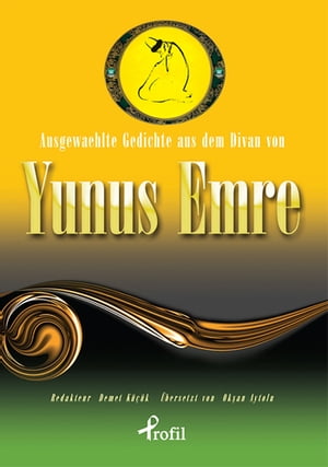 Ausgewaehlte Gedichte aus dem Divan von Yunus EmreŻҽҡ[ Yunus Emre ]