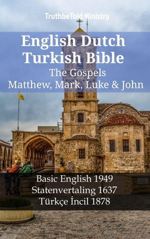 English Dutch Turkish Bible - The Gospels - Matthew, Mark, Luke & John