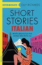 Short Stories in Italian for Intermediate Learners Read for pleasure at your level, expand your vocabulary and learn Italian the fun way!