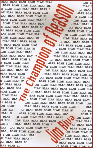 The Champion of Reason【電子書籍】[ Jim Riva ]