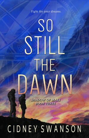 So Still the Dawn【電子書籍】[ Cidney Swan