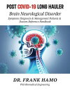 Post-COVID 19 Long Hauler Neurological Disorder【電子書籍】 Dr. Frank Hamo