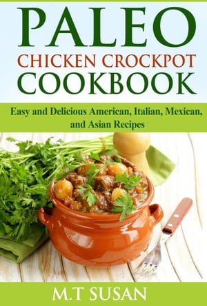 Paleo Chicken Crockpot Cookbook