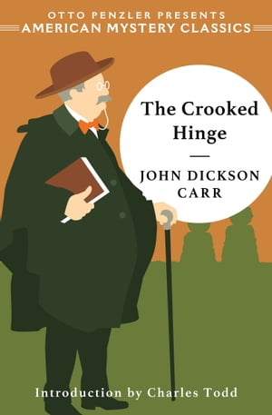 The Crooked Hinge【電子書籍】[ John Dickson Carr ]