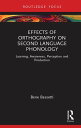 Effects of Orthography on Second Language Phonology Learning, Awareness, Perception and Production【電子書籍】 Bene Bassetti