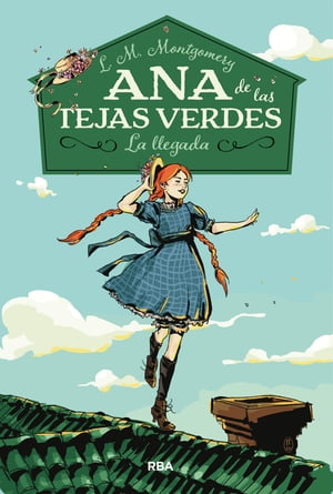 Ana de las tejas verdes 1 - La llegada