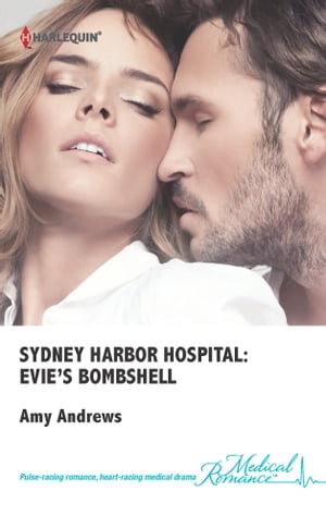 Sydney Harbor Hospital: Evie's BombshellŻҽҡ[ Amy Andrews ]