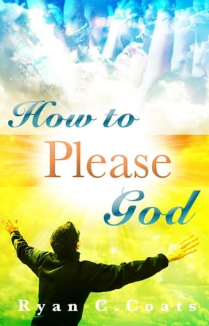 How To Please God