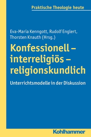 Konfessionell - interreligiös - religionskundlich