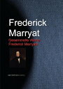 Gesammelte Werke Frederick Marryats【電子書籍】 Frederick Marryat