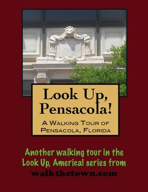 A Walking Tour of Pensacola, Florida【電子書