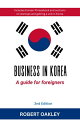 Business in Korea: A Guide for Foreigners 2nd Ed