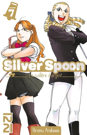 Silver Spoon - La cuill?re d'argent - tome 07