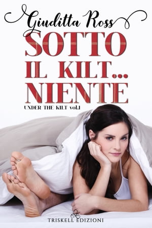 Sotto il kilt… niente