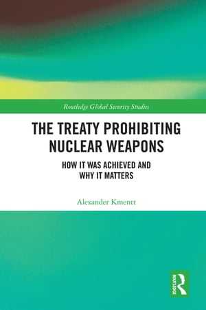 The Treaty Prohibiting Nuclear Weapons