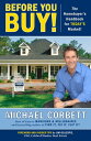 Before You Buy The Homebuyer 039 s Handbook for Today 039 s Market【電子書籍】 Michael Corbett