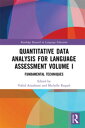 Quantitative Data Analysis for Language Assessment Volume I Fundamental Techniques【電子書籍】