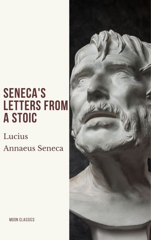 Seneca's Letters from a Stoic