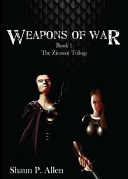 Weapons of War Book 1 of the Zicastor Trilogy【電子書籍】[ Shaun Allen ]