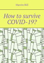 ŷKoboŻҽҥȥ㤨How to?survive COVID-19?Żҽҡ[ Marcin Bill ]פβǤʤ80ߤˤʤޤ