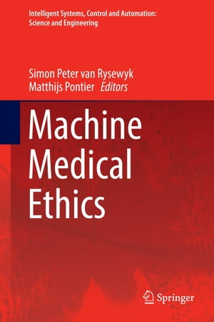 Machine Medical Ethics【電子書籍】