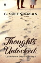 ŷKoboŻҽҥȥ㤨Thoughts Unlocked Lockdown Days MusingsŻҽҡ[ G. Sreenivasan ]פβǤʤ141ߤˤʤޤ