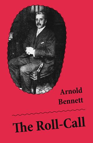 ŷKoboŻҽҥȥ㤨The Roll-Call (UnabridgedŻҽҡ[ Arnold Bennett ]פβǤʤ150ߤˤʤޤ