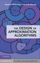 The Design of Approximation Algorithms【電子書籍】 David P. Williamson