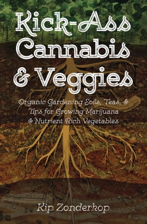 Kick-Ass Cannabis & Veggies