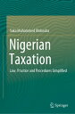 Nigerian Taxation Law, Practice and Procedures Simplified