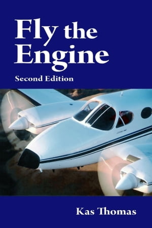 Fly the Engine: Second Edition【電子書籍】[ Kas Thomas ]