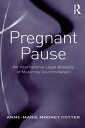 Pregnant Pause An International Legal Analysis of Maternity Discrimination【電子書籍】[ Anne-Marie Mooney Cotter ]